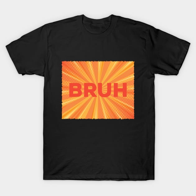 Bruh Meme T-Shirt by Design Seventytwo